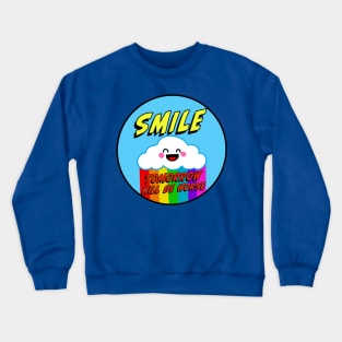 Smile Tomorrow Will Be Worse Crewneck Sweatshirt